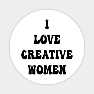 i love creative women Magnet